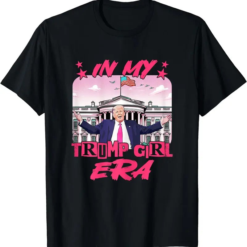 In My Trump Girl Era T-Shirt | Unisex Cotton Tee Gift | Full Size Hoodie Sweatshirt | PrintMintTees.com
