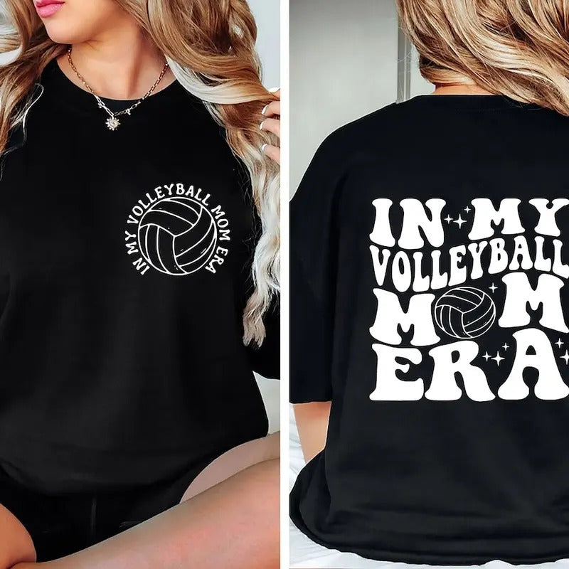 In My Volleyball Mom Era Sweatshirt,  Volleyball Mom Shirt, Mom Shirt, Volleyball Mom Game Day Shirt Hoodie