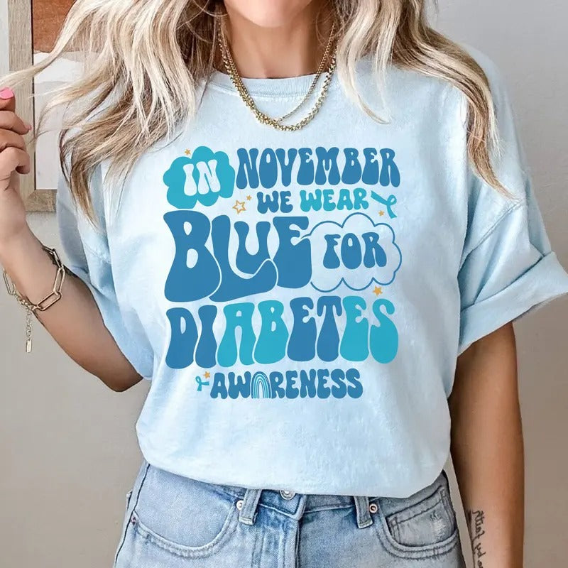November We Blue Diabetes Awareness Diabetic Blue Ribbon Diabetes Support Diabetes Warriors Shirt Diabetes T-Shirts, Hoodie, Sweatshirt