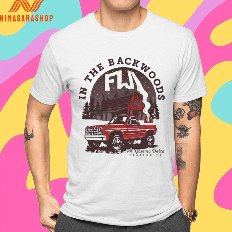In The Backwoods Phi Gamma Delta Fraternity Shirts