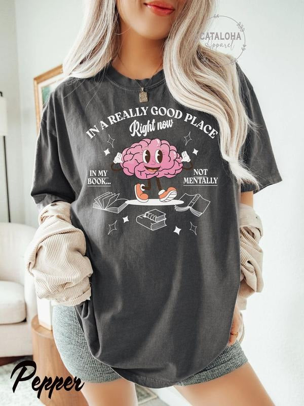Really Good Place I'D Rather Be Reading Shirt Born Read Bookish Funny Reader Book Addict Bookish Mental Health Bookworm T-Shirts, Hoodie, Sweatshirt