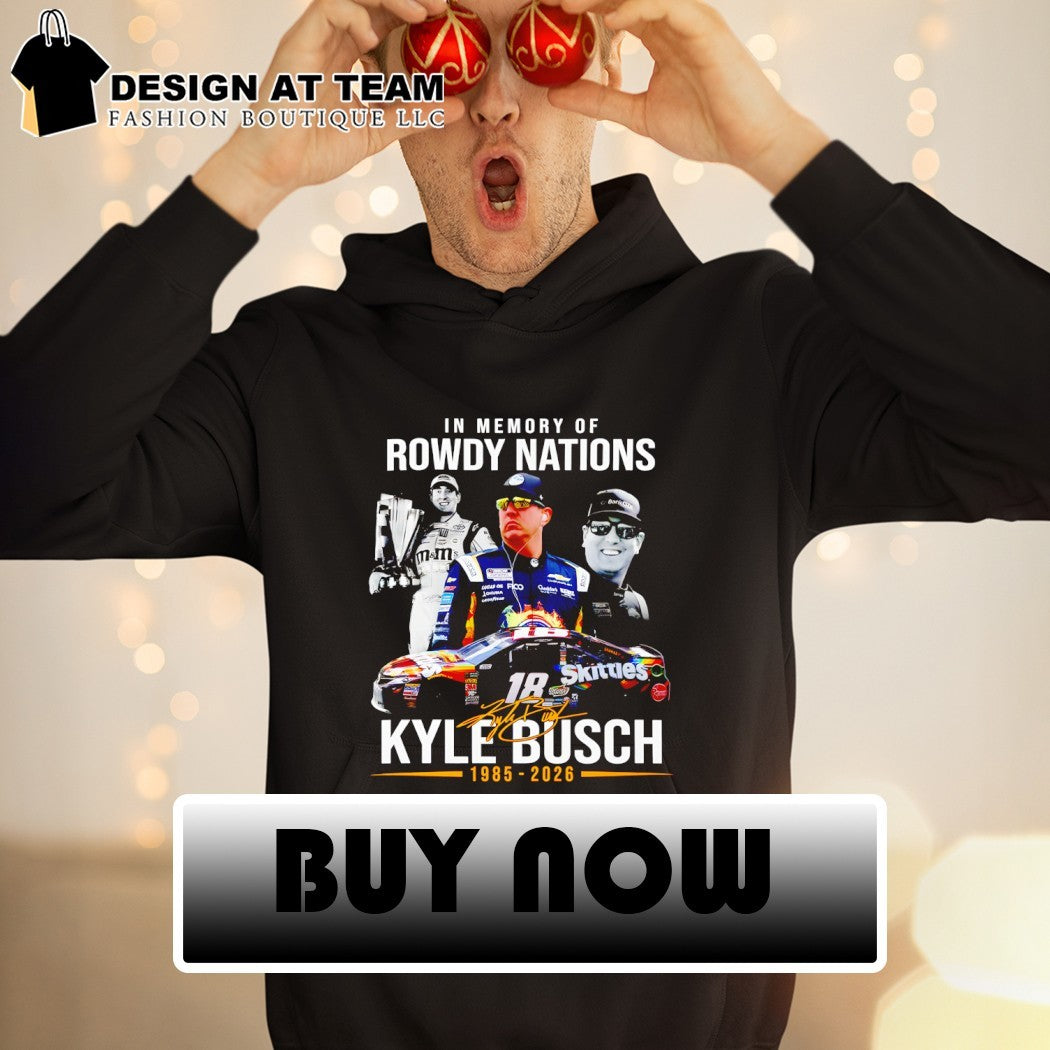 In memory of Kyle Busch 1985-2026 18 Rowdy nations signature t-shirt