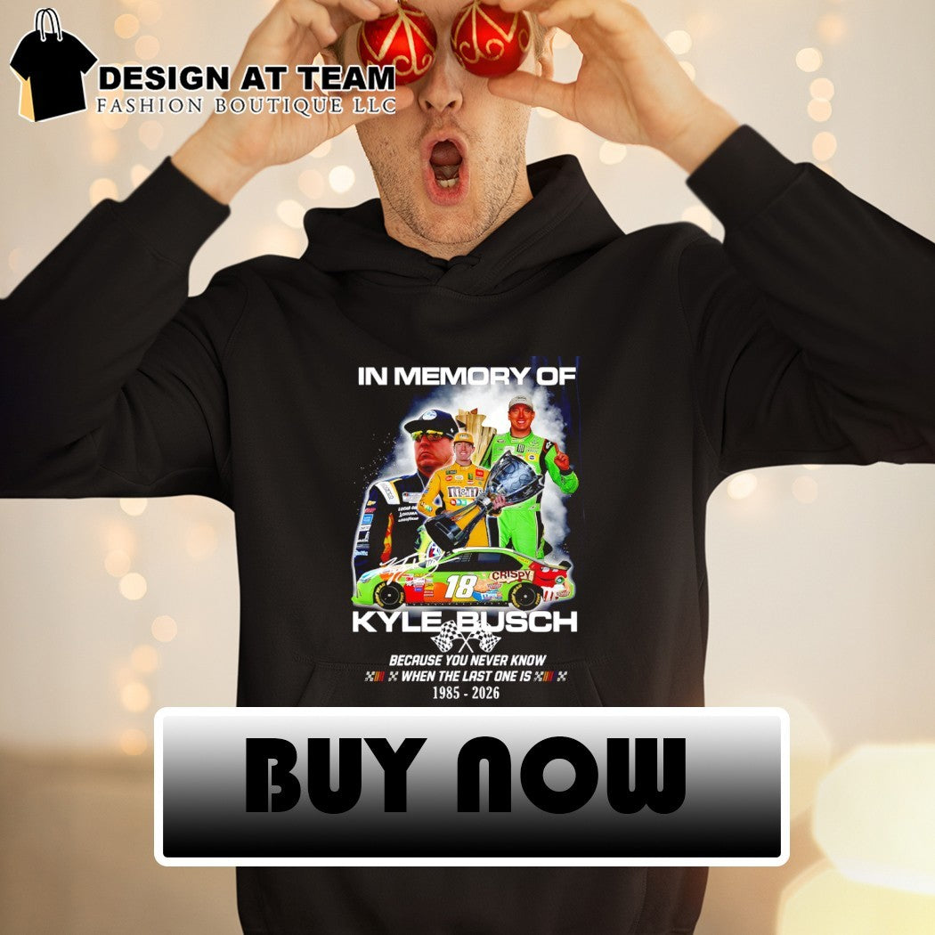 In memory of Kyle Busch Rowdy Nascar Legend Memorial 1985-2026 shirt