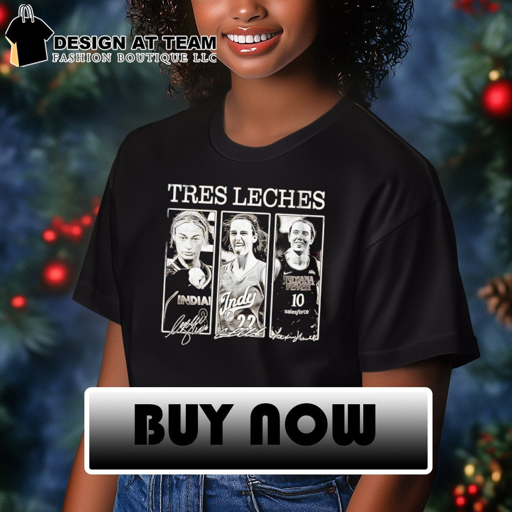 Indiana Fever basketball players Caitlin Clark Lexie Hull Tres Leches Indy signature shirt