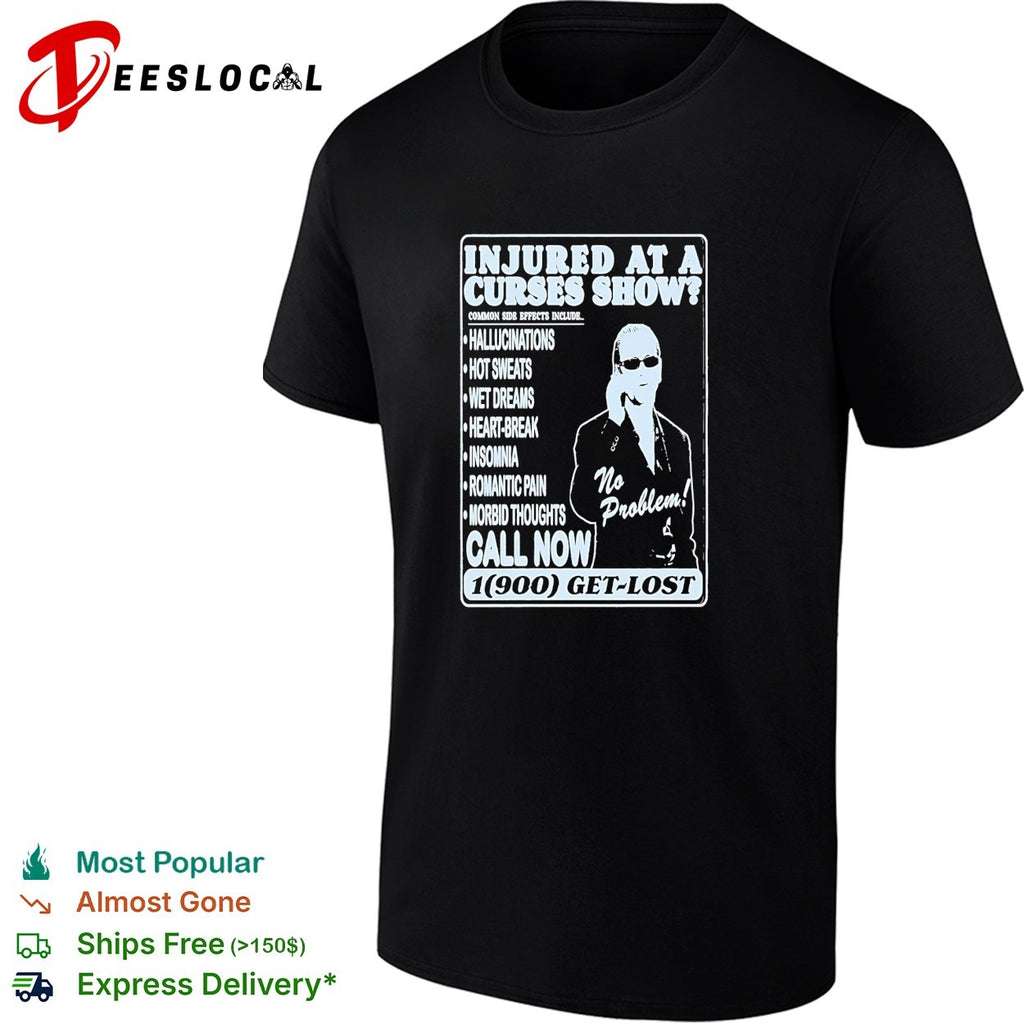 Injured at a Curses show parody commercial shirt