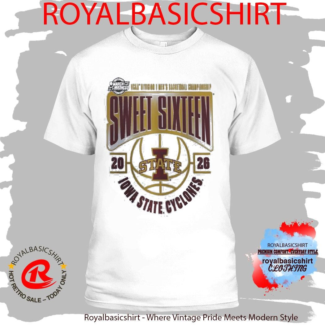 Iowa State Cyclones 2026 NCAA Men’s Basketball Tournament March Madness Sweet 16 Shirt