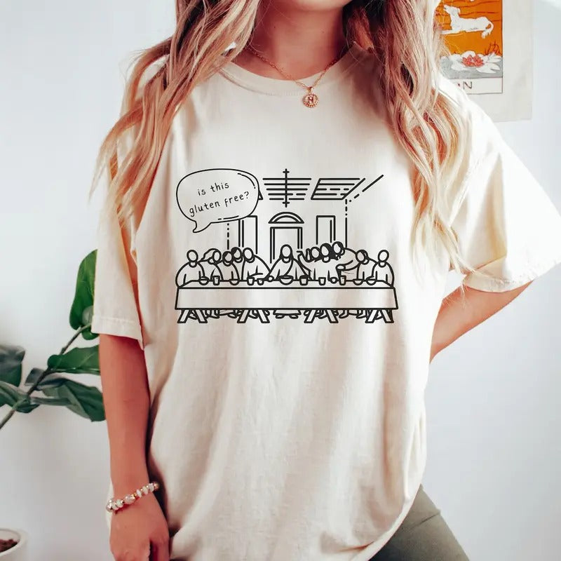 Is this gluten free Shirt,  Funny Last Supper Jesus Shirt Cotton Top Hoodie Sweatshirt | PrintMintTees.com