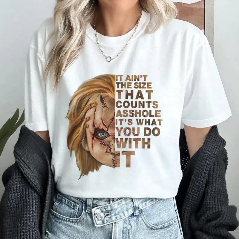 It Aint The Size That Counts It Is What You Do With It Child's Play Movie Chucky Tee Halloween Shirt Hoodie Sweatshirt