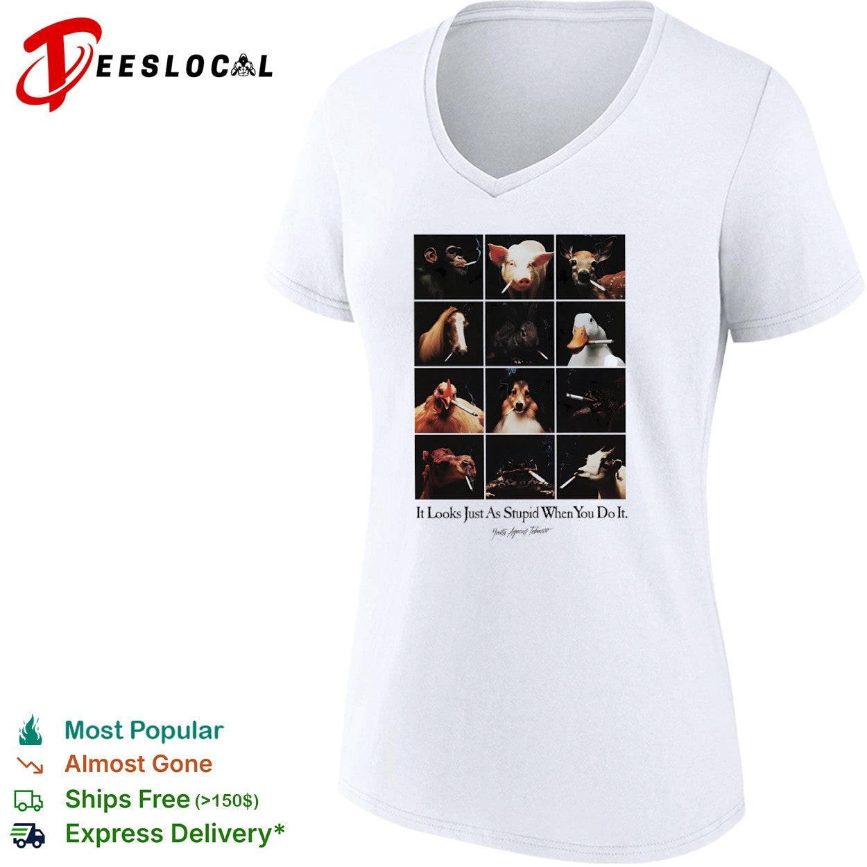 It Looks Just As Stupid When You Do It Youth Against Tobacco Animals Smoking shirt