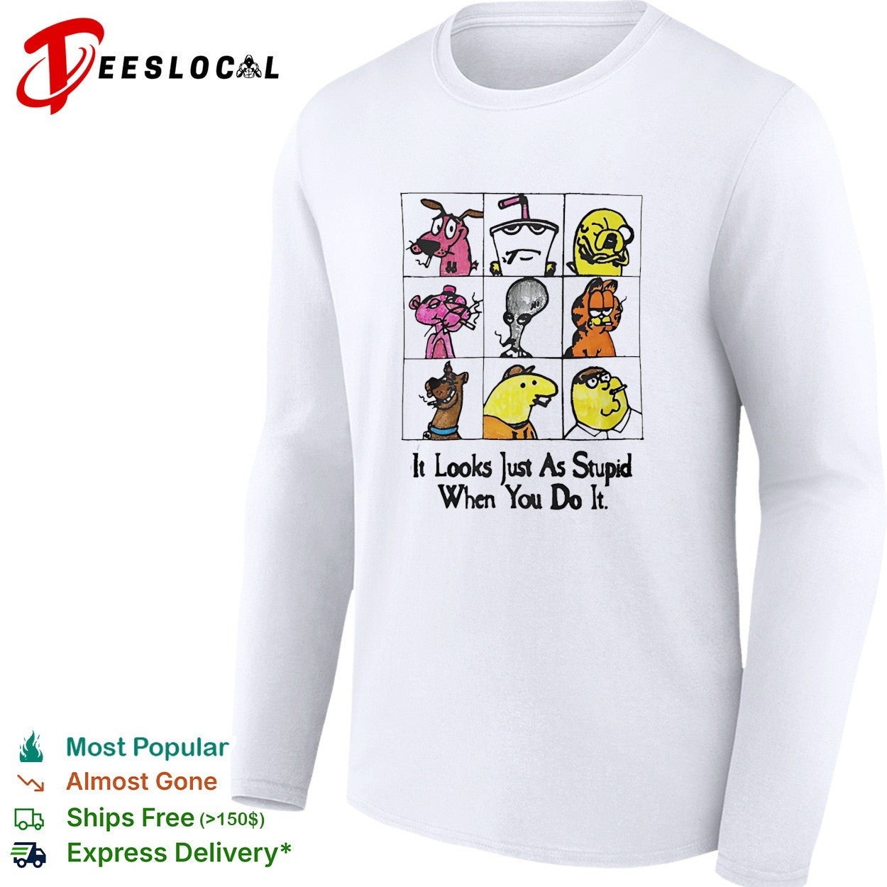 It looks just as stupid when you do it smoking cartoon characters shirt