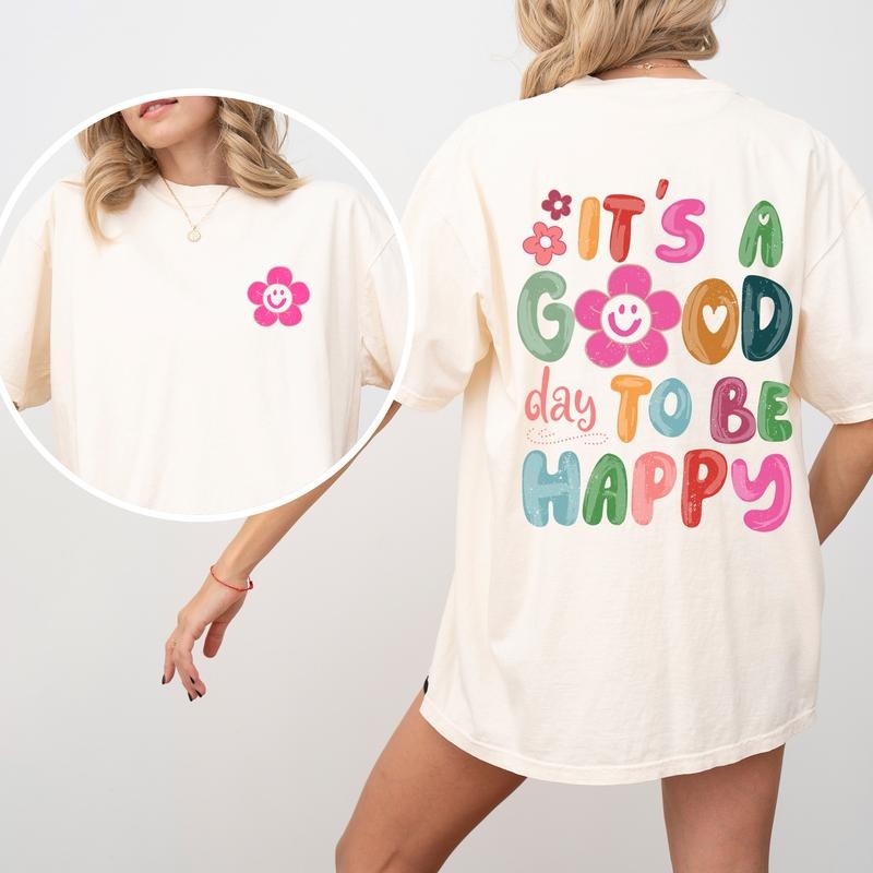 It's A Good Day To Be Happy, Smiling Daisy, Mental Health, Positivity, Comfort Colors T-Shirt, Women's Comfort Colors Tee...