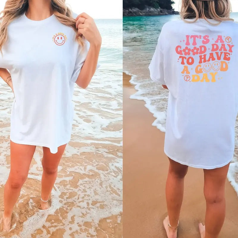 It's A Good Day To Have A Good Day Shirt Positive Shirt Mental Health Shirt Motivational Shirt Positive Vibes Tee Hoodie...