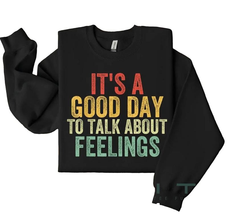 It's A Good Day To Talk About Feelings Sweatshirt, School Counselor Shirt, Cute Mental Health Shirt, Unisex Sweatshirt,...