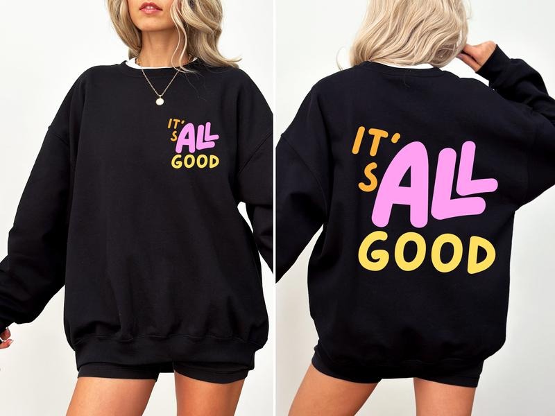 It's All Good, Colorful, Retro Sweatshirt T-Shirts, Hoodie | PrintMintTees.com