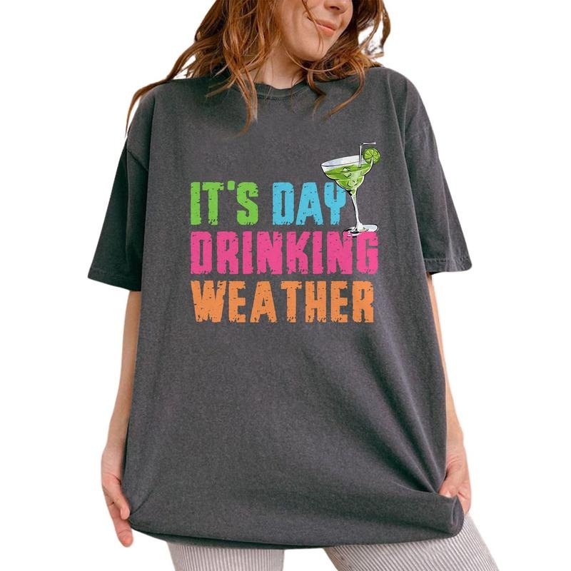 It's Day Drinking Weather Tee Shirt, Summer Vibe Graphic Printed Tee, Beach Party Unisex Unhinged Shirt, Bachelorette...