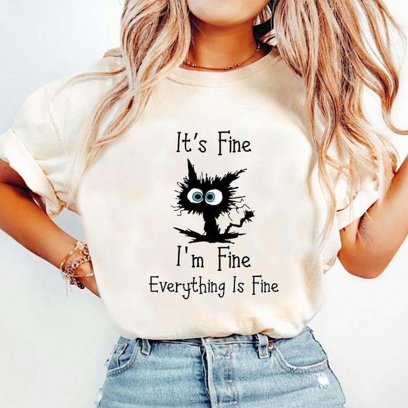 It's Fine I'm Fine Everything Is Fine Tshirt, Cute Black Cat Tee, Sarcasm T-Shirt, Everything Is Fine, Funny Cat Shirt,...