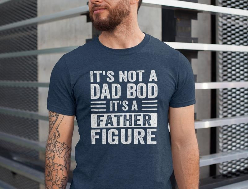 It's Not A Dad Bod It's A Father Figure Shirt, Father's Day Shirt, Retro Father Figure Shirt, Dad Bod Shirt, It's Not Dad...