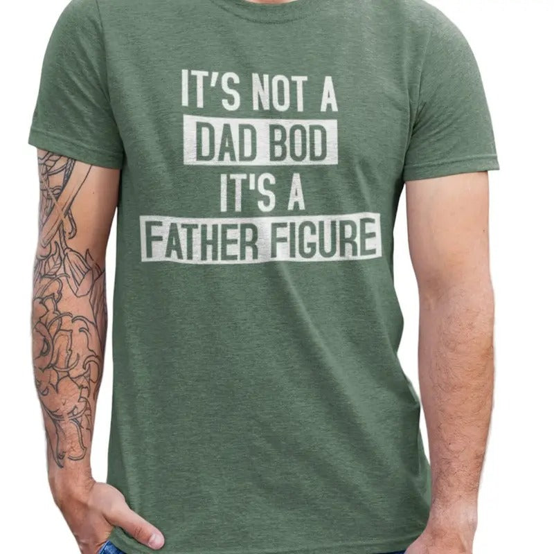 It's Not A Dad Bod It's A Father Figure T shirt Dad Gift Funny Dad Shirt Hoodie Sweatshirt | PrintMintTees.com