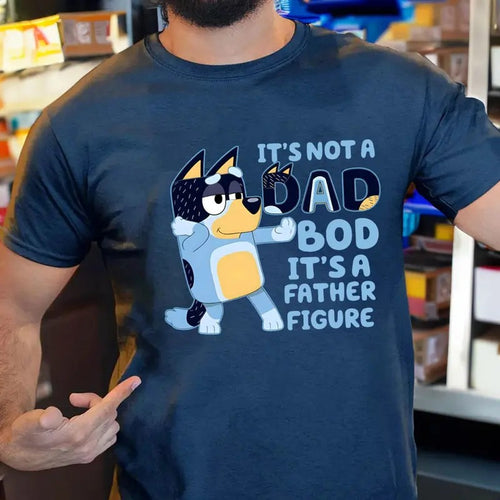 It's Not A Dad Bod It's A Father Figure Tee, Bluey Bandit Tee Shirt, Bluey Best Dad Ever Shirt, Rad Dad Bluey Sweatshirt,...