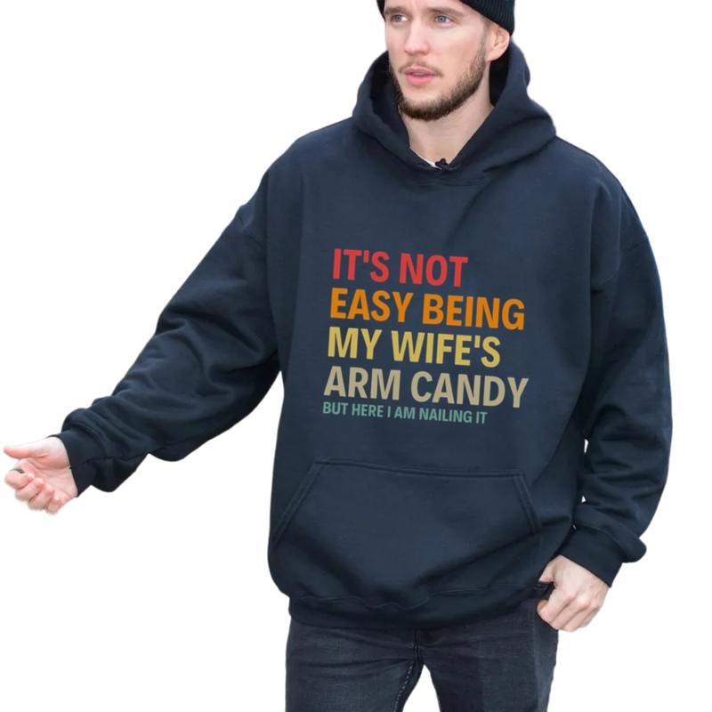 It's Not Easy Being My Wife's Arm Candy Sweatshirt, Funny Husband Shirt, Husband Gift From Wife, Father's Day Gift,...
