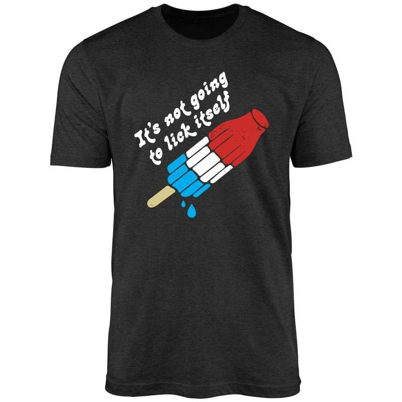 It's Not Going to Lick Itself Unisex Shirt Hoodie Sweatshirt | PrintMintTees.com