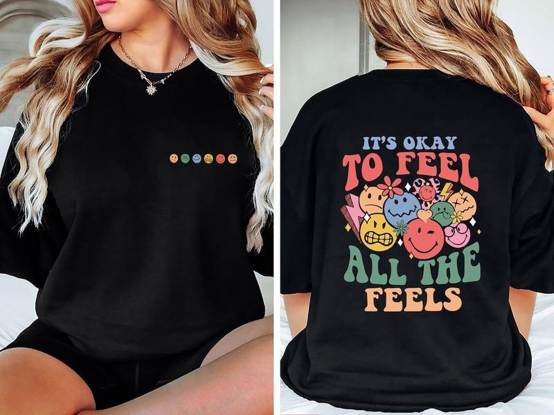 It's Okay To Feel All The Feels, Mental Health shirt, Inclusion Shirt, Speech Therapy Shirt, BCBA Shirt Hoodie Sweatshirt