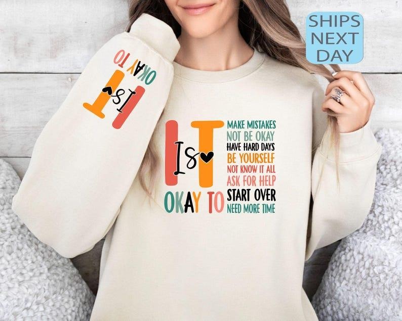It's Okay To Make Some Mistakes Sweatshirt Mental Health Awareness Therapy Support Shirt Hoodie | PrintMintTees.com