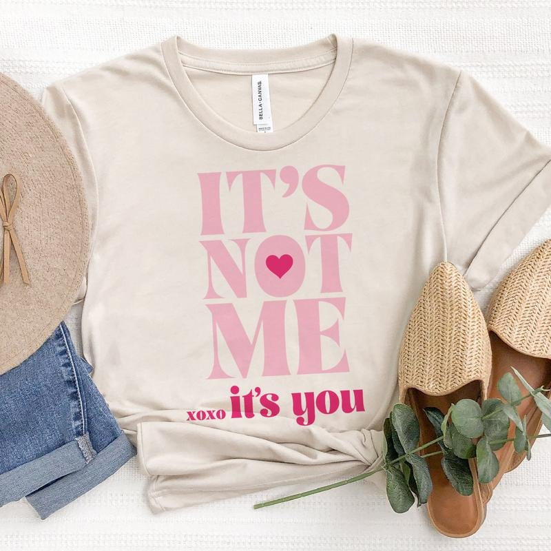 Not You Me Funny Sarcastic Funny Valentines Shirt Soft Print Fun Vday Sublimation Print Casual Comfort T-Shirts, Hoodie, Sweatshirt