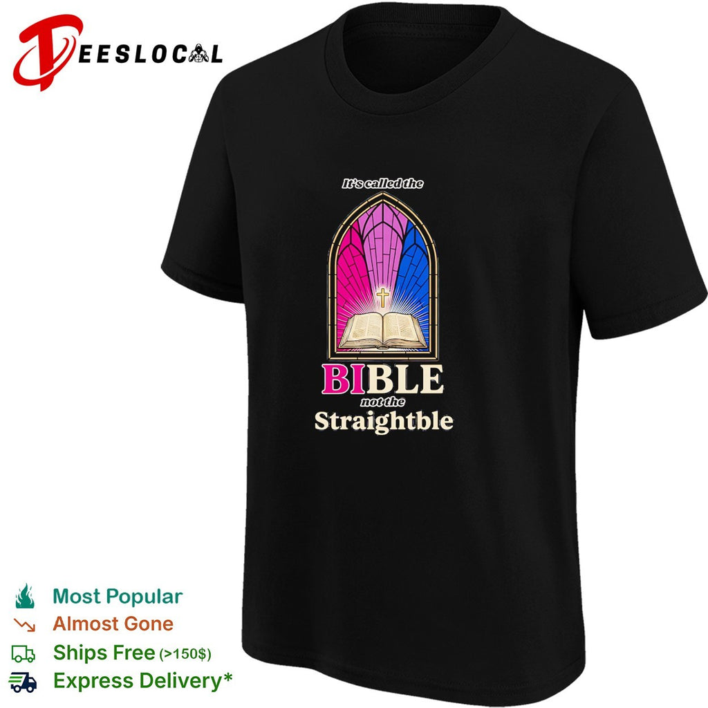 It’s called the Bible not the Straightble stained glass shirt