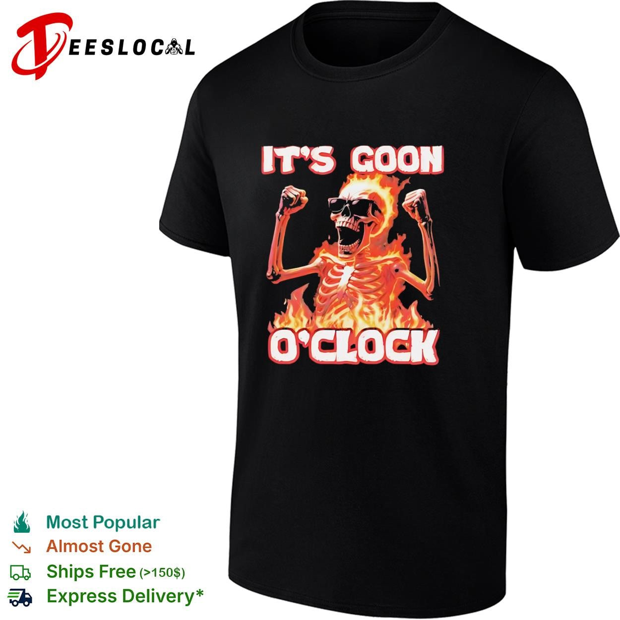 It’s goon o clock skeleton fire flaming skull shirt