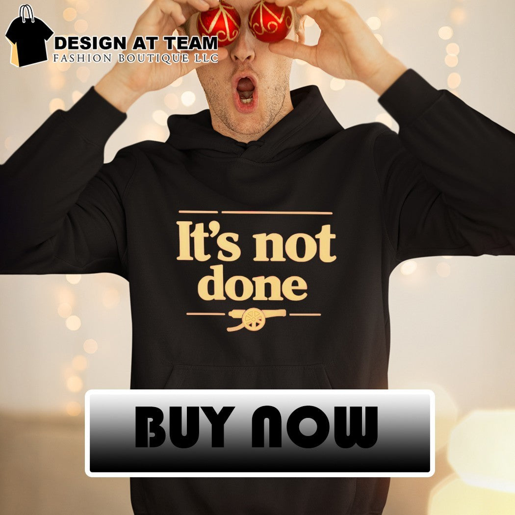 It’s not done Arsenal FC shirt