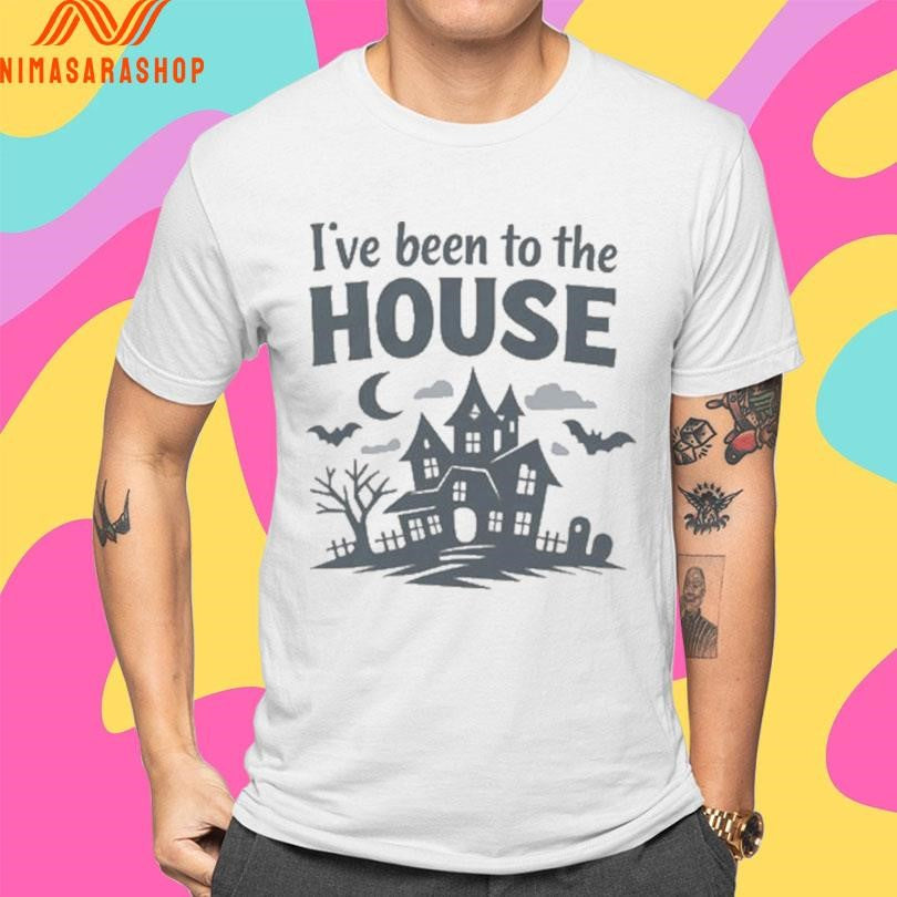 I’ve Been To The House Haunted Mansion Shirts