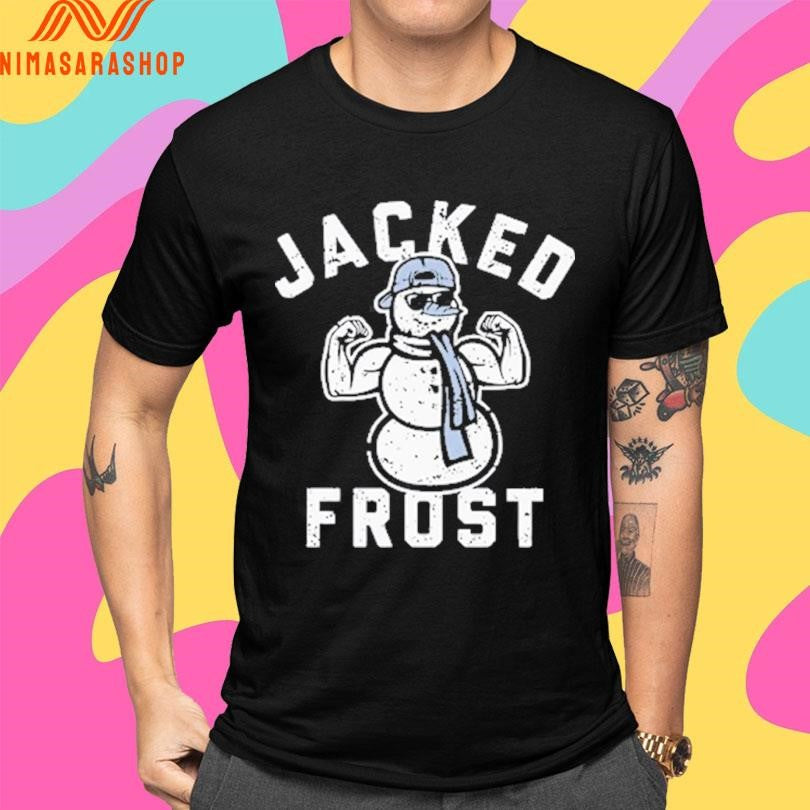 Jacked Frost Christmas Funny 2025 Shirts