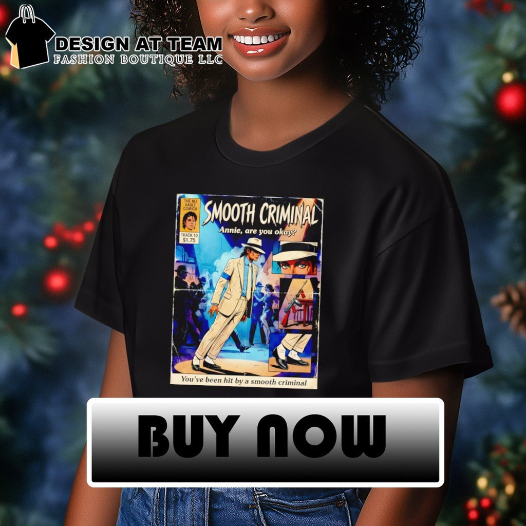 Jackson Smooth Criminal Anime annie are you okay you’ve been hit by a smooth criminal shirt