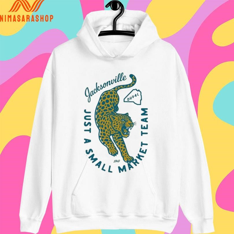 Jacksonville Just A Small Market Team Duval Shirts