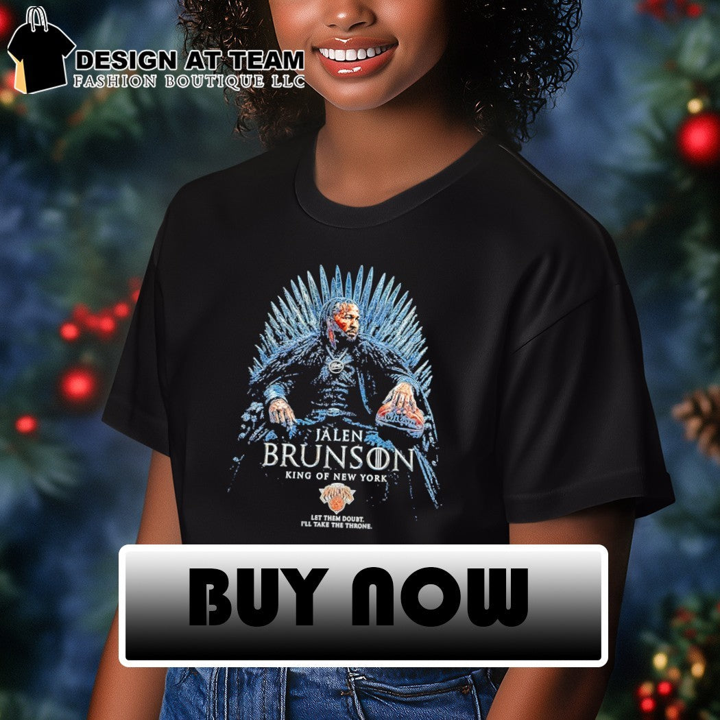 Jalen Brunson Game of Thrones King of New York Let them doubt I’ll take the throne shirt
