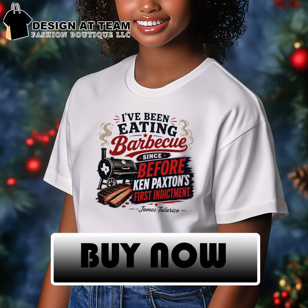 James Talarico I’ve been sitting barbecue since before ken paxton’s first indictment shirt