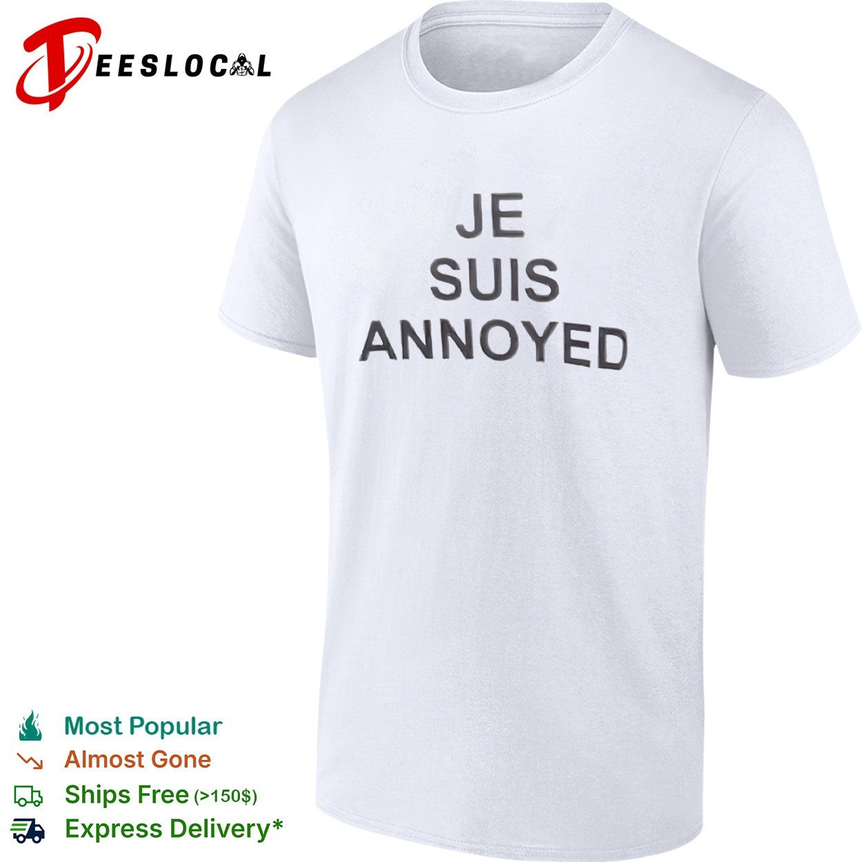 Je suis annoyed shirt