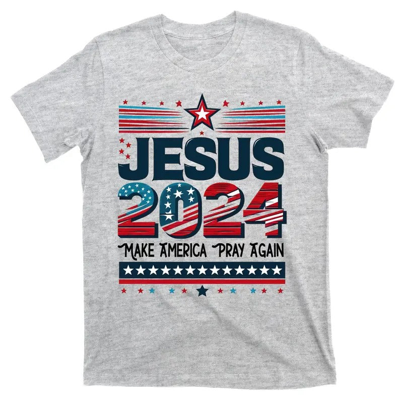 Jesus 2024 Make America Pray Again Christian Catholic Christ Faith T-Shirt Casual Menswear Hoodie Sweatshirt