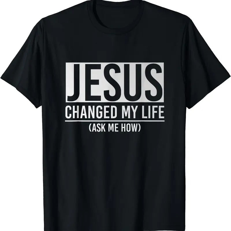 Jesus Changed My Life Ask Me How Jesus & Cotton T-Shirts, Hoodie, Sweatshirt