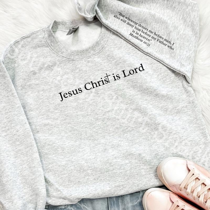 Jesus Christ is Lord Sweatshirt Shirt Hoodie | PrintMintTees.com