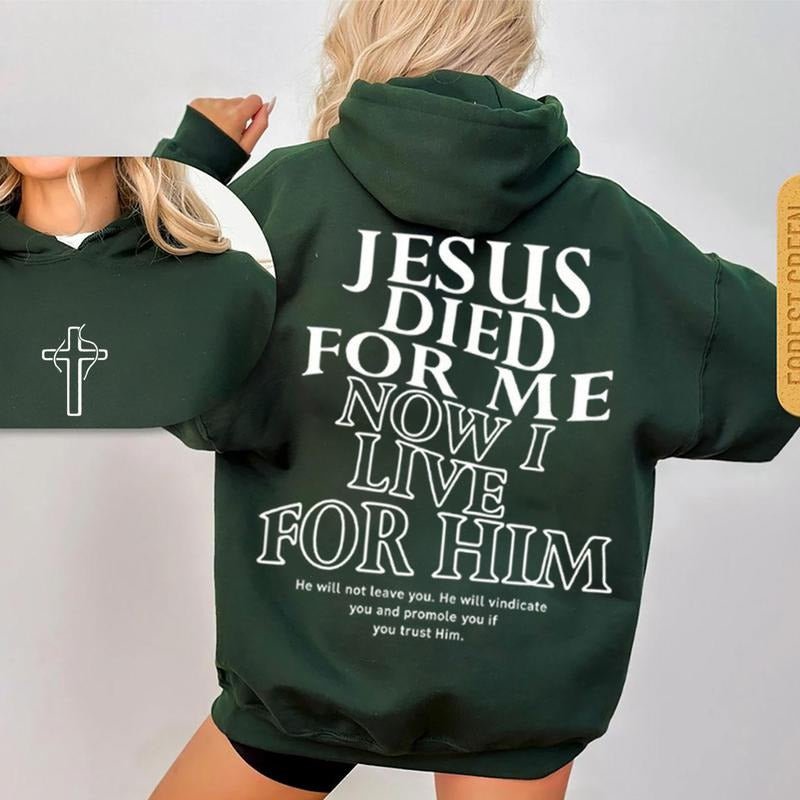 Jesus Died for Me Now I Live for Him 2 Sided Graphic Hoodie Fleece Fabric Casual Hooded Sweatshirt Trendy Tops Perfect...