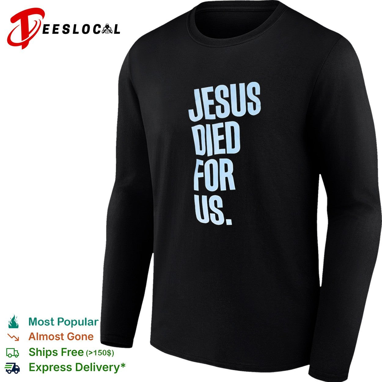 Jesus Died for us shirt