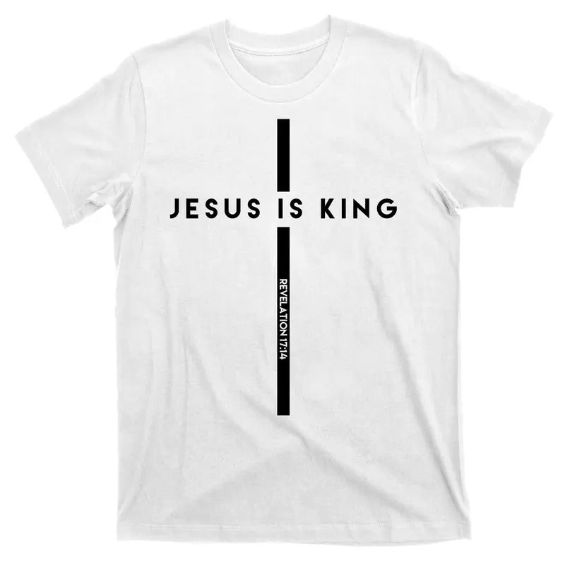 Jesus Is King Cross Revelation 17:14 Christian Catholic King of Kings Lord of Lords Simple Faith T-Shirt Hoodie Sweatshirt