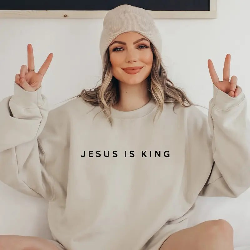 Jesus Is King Sweatshirt, Christian Sweatshirt, Faith Clothing, Jesus Is King Shirt Hoodie | PrintMintTees.com