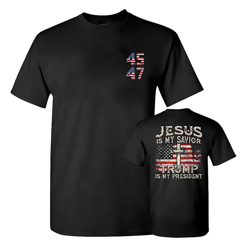 Jesus Is My Savior Trump Is My President American Flag T-Shirt, Trump 2024 Shirt, Full Colors, Full Sizes, For Men, For...