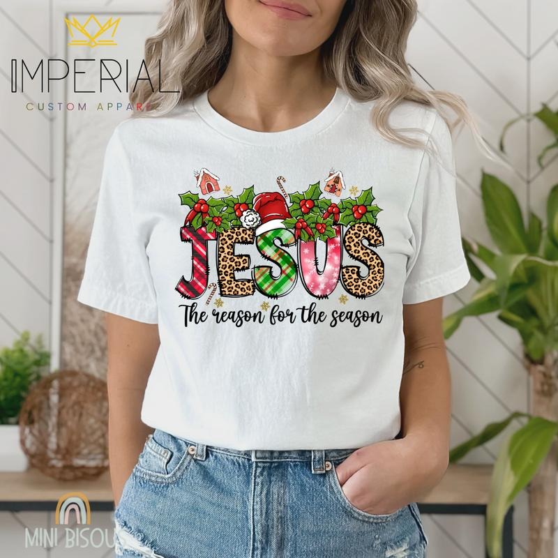 Jesus Is The Reason For The Season Shirt, Christian Christmas Shirt, Christmas Christian Tee, Jesus Xmas Tee Hoodie...