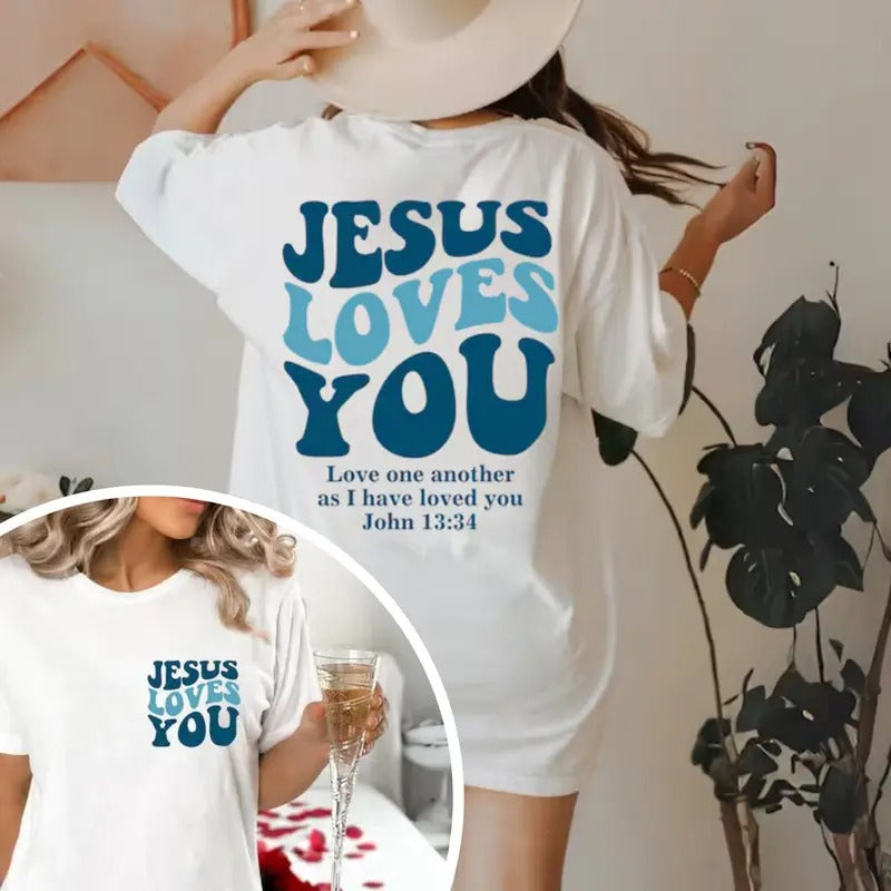 Jesus Loves You Christian Shirt Christian Sweater Jesus Shirt Bible Verse Shirt Christian Merch Gift For Her Gift For Mom...