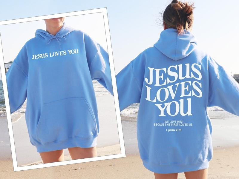 Jesus Loves You Hoodie Christian Hoodie Christian Sweatshirt Jesus Hoodie Trendy Hoodie Cotton Polyester Shirt
