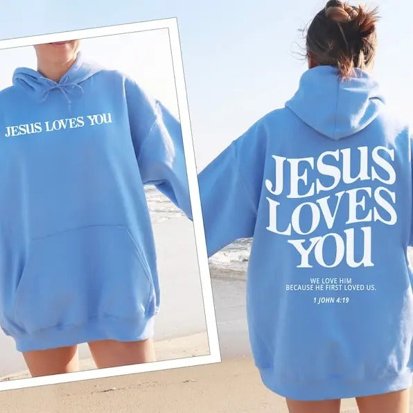 Jesus Loves You Hoodie Christian Hoodie Inspirational Shirt,Christianity T-shirt,Church Group Apparel,Woman Aesthetic...